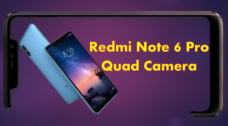Redmi Note 6 Pro- Quad Camera Smartphone | Price and Specification
