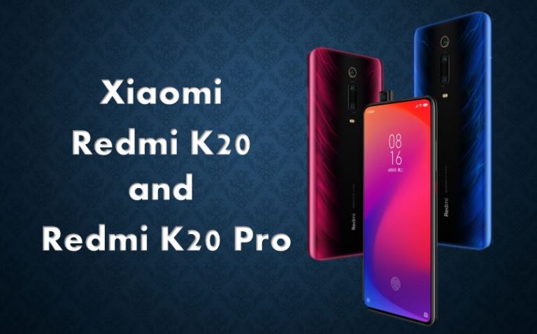 Xiaomi Redmi K20 and K20 Pro | Price and Specification