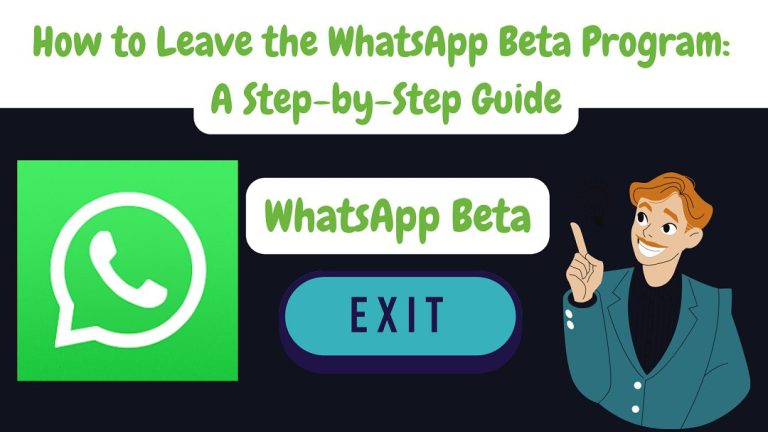 How to Leave the WhatsApp Beta Program: A Step-by-Step Guide